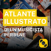 Podcast Atlante Illustrato di un Musicista Perbene