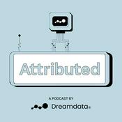 Podcast Attributed - A podcast by Dreamdata