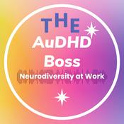 Podcast The AuDHD Boss: Neurodiversity at Work with Brett Whitmarsh