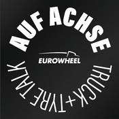 Podcast Auf Achse – Der Eurowheel Truck + Tyre Talk