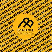 Podcast Aujourd'hui on parle de - Fréquence Banane