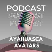 Podcast Ayahuasca Avatars