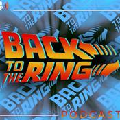 Podcast Back to the Ring