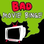 Podcast Bad Movie Binge