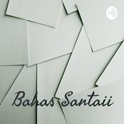 Podcast Bahas Santaii