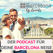 Podcast Barcelona by locals - Der Podcast für deine Barcelona Reise