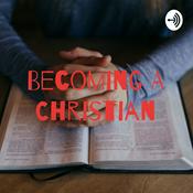 Podcast Becoming A Christian