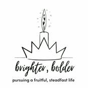 Podcast Brighter, Bolder Podcast