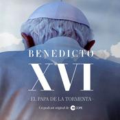 Podcast BENEDICTO XVI, EL PAPA DE LA TORMENTA
