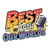 Podcast Best of Both Our Worlds | The Official, Unofficial Disney Hannah Montana Podcast
