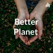 Podcast Better Planet
