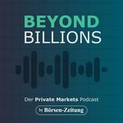 Podcast BEYOND BILLIONS – Der Private-Markets-Podcast der Börsen-Zeitung