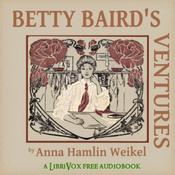 Podcast Betty Baird's Ventures by Anna Hamlin Weikel
