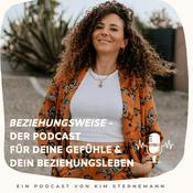 Podcast Beziehungsweisen - dein Podcast für dein Beziehungserleben und deine Gefühlswelt