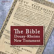 Podcast Bible - New Testament - Douay-Rheims Version