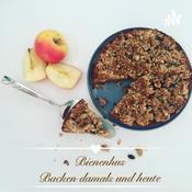 Podcast Bienenhus - Backen damals und heute