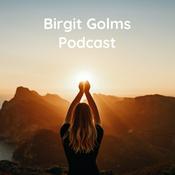 Podcast Birgit Golms Podcast - Spiritualität und Seele