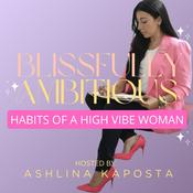 Podcast Feminine & Ambitious | Habits of a High Value Woman