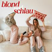 Podcast Blond und schlau! - Lifestyle Podcast
