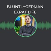 Podcast bluntlygerman - expat life