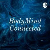 Podcast BodyMind Connected