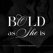 Podcast Bold as She Is