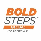 Podcast Bold Steps Global with Dr. Mark Jobe