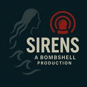 Podcast Sirens: A Bombshell production