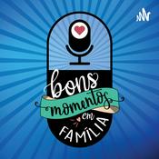 Podcast Bons Momentos em Família