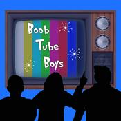 Podcast Boob Tube Boys