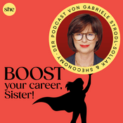 Podcast Boost your career, Sister! Der Karriere-Podcast mit Gabriele Strodl-Sollak & sheconomy