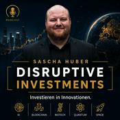 Podcast Sascha Hubers Disruptive Investments