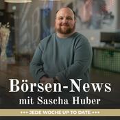 Podcast Börsen-News mit Sascha Huber
