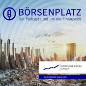Podcast Börsenplatz – Der Podcast rund um die Finanzwelt