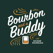 Podcast Bourbon & a Buddy