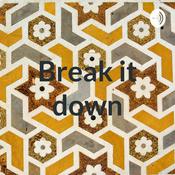 Podcast Break it down