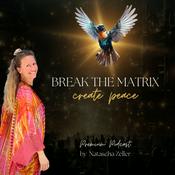 Podcast Break the Matrix - create peace