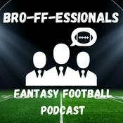 Podcast BRO-FF-ESSIONALS Fantasy Football Podcast