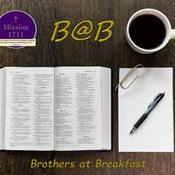 Podcast Mission 17:11 Brothers at Breakfast