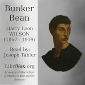 Podcast Bunker Bean by  Harry Leon Wilson (1867 - 1939)