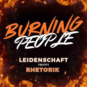 Podcast Burning People. Leidenschaft trifft Rhetorik.