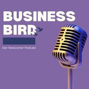 Podcast Business Bird - der Newcomer Podcast