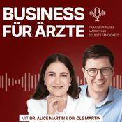 Podcast Business für Ärzte – Praxisführung, Marketing & Selbstständigkeit