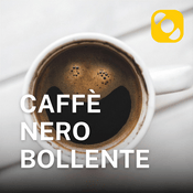 Podcast Caffè nero bollente