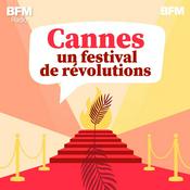 Podcast Cannes : un festival de révolutions