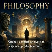 Podcast Capital: a critical analysis of capitalist production, Vol 1