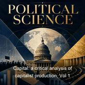 Podcast Capital: a critical analysis of capitalist production, Vol 1