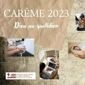 Podcast Carême 2023 Dieu au quotidien