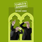 Podcast Carlo & Giorgio in Bifore Verdi