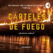 Podcast Cárteles de fuego.